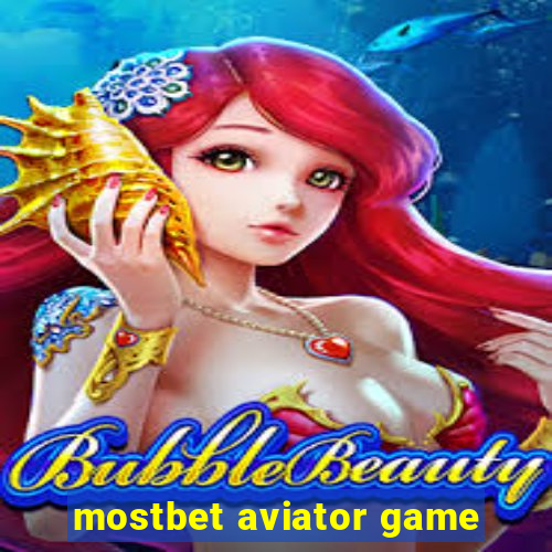 mostbet aviator game